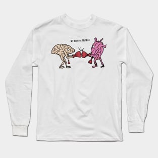 My heart vs my mind Long Sleeve T-Shirt